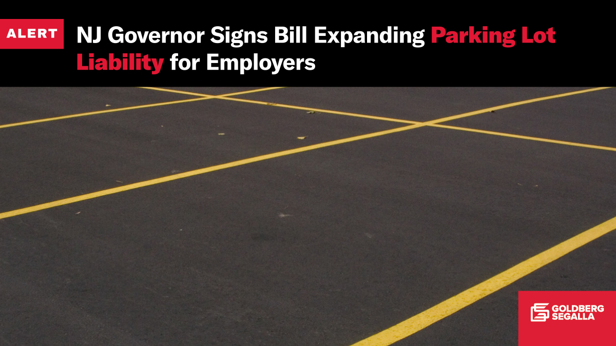 01.18.22 NJ Governor Signs Bill Expanding Parking Lot Liability For Employers 